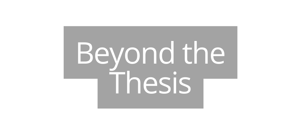 Beyond the Thesis